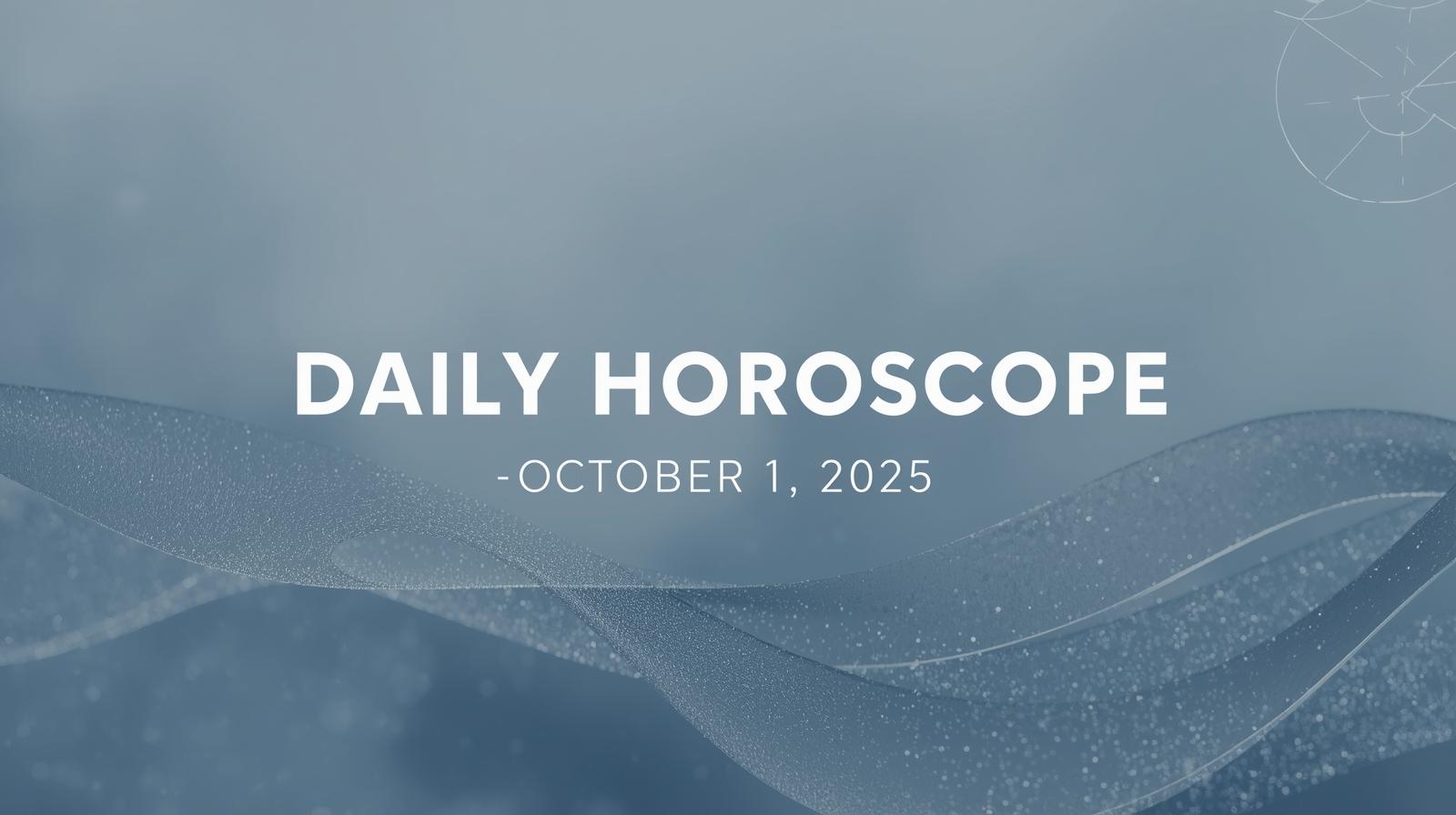 Daily Horoscope for October 1