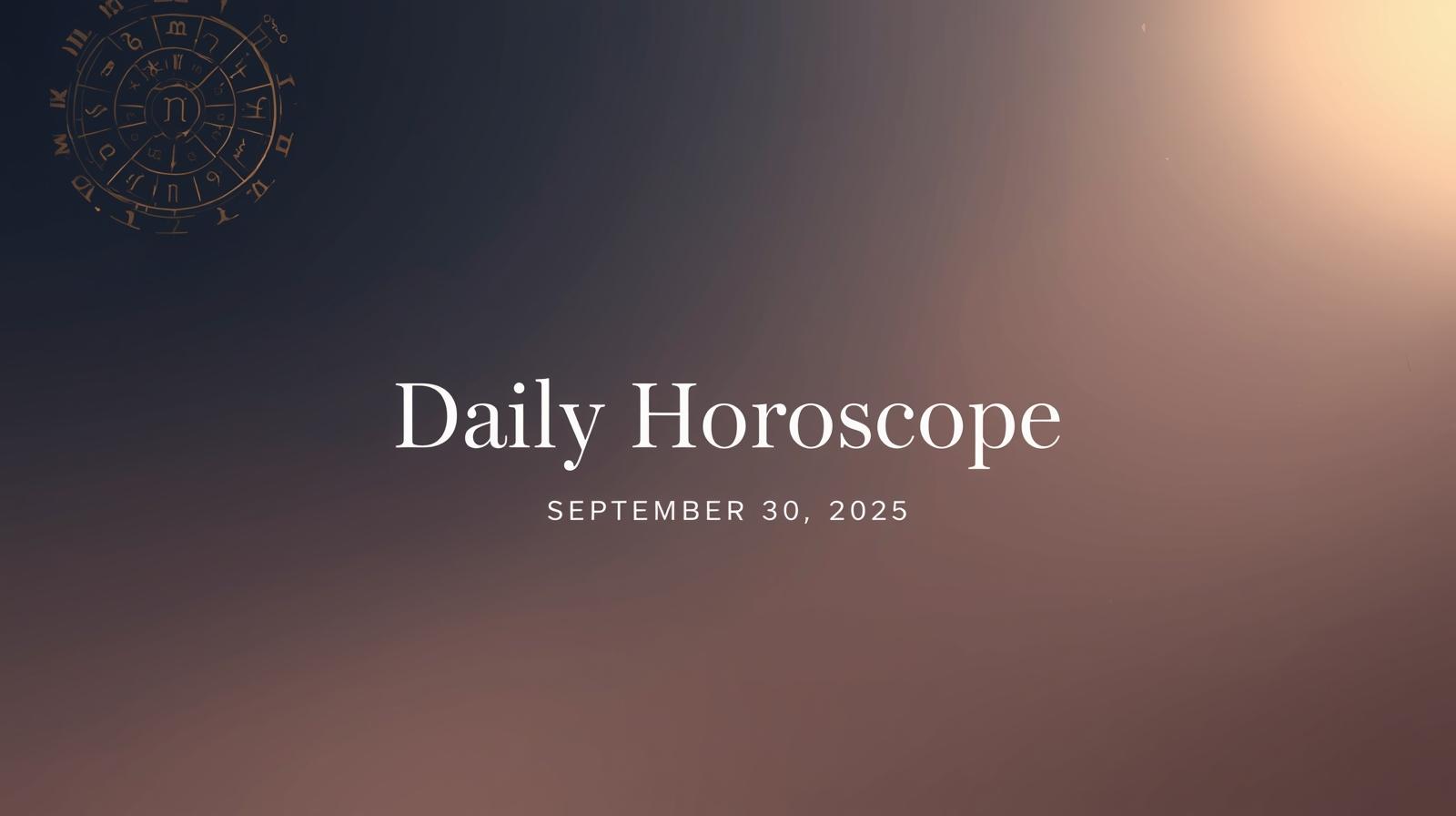 Daily Horoscope for September 30