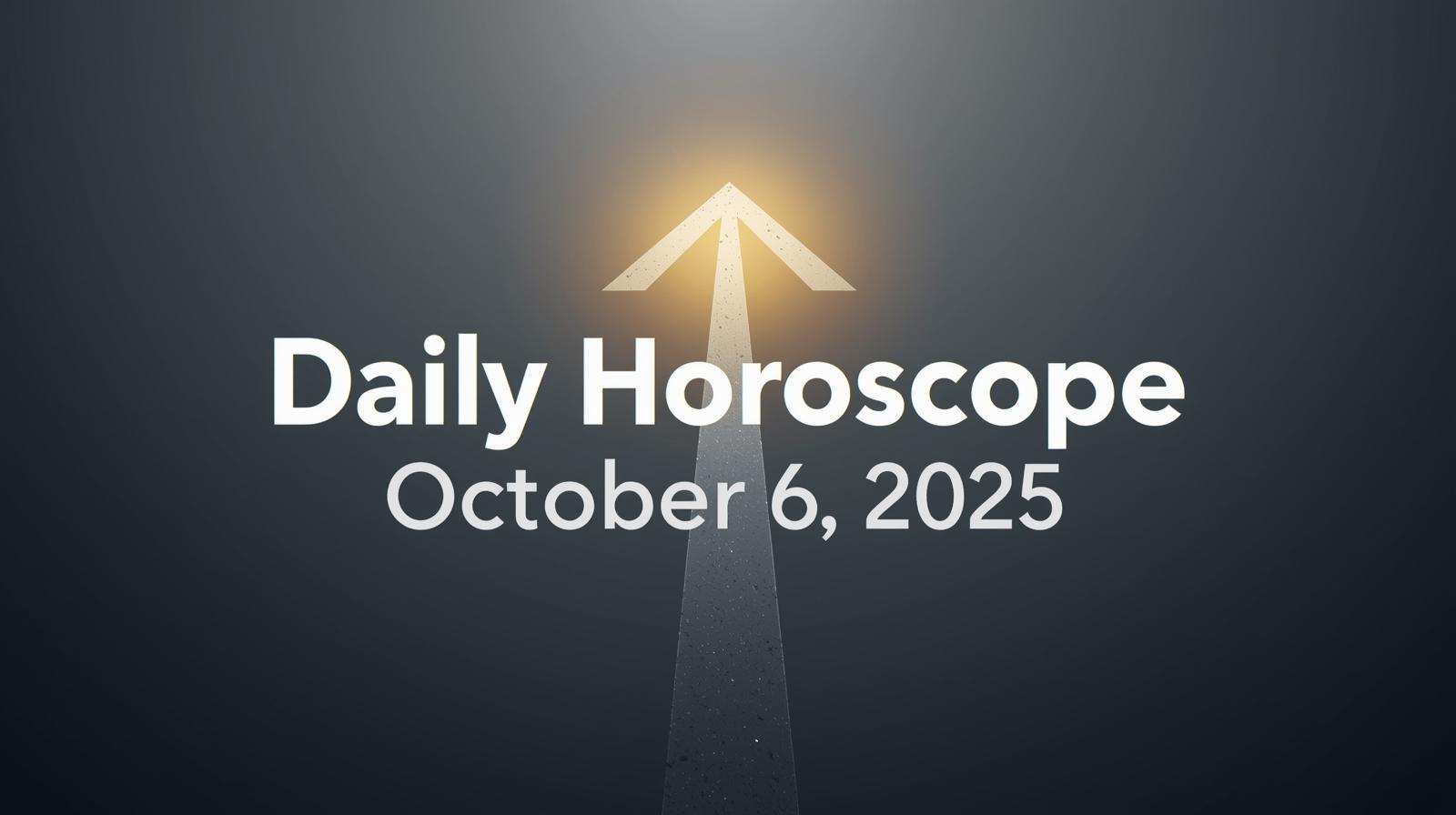 Daily Horoscope for October 6