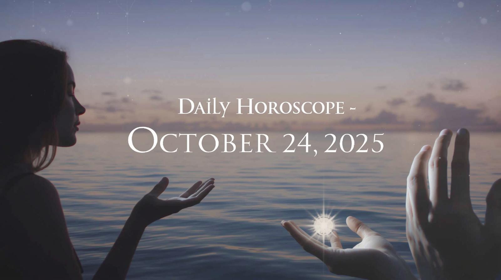 Daily horoscope for October 24