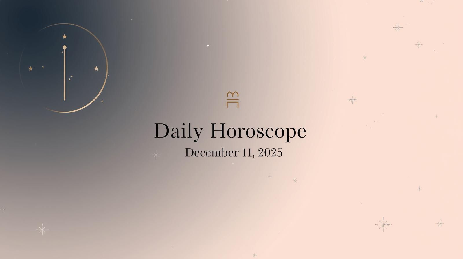 Daily Horoscope for December 11 2025