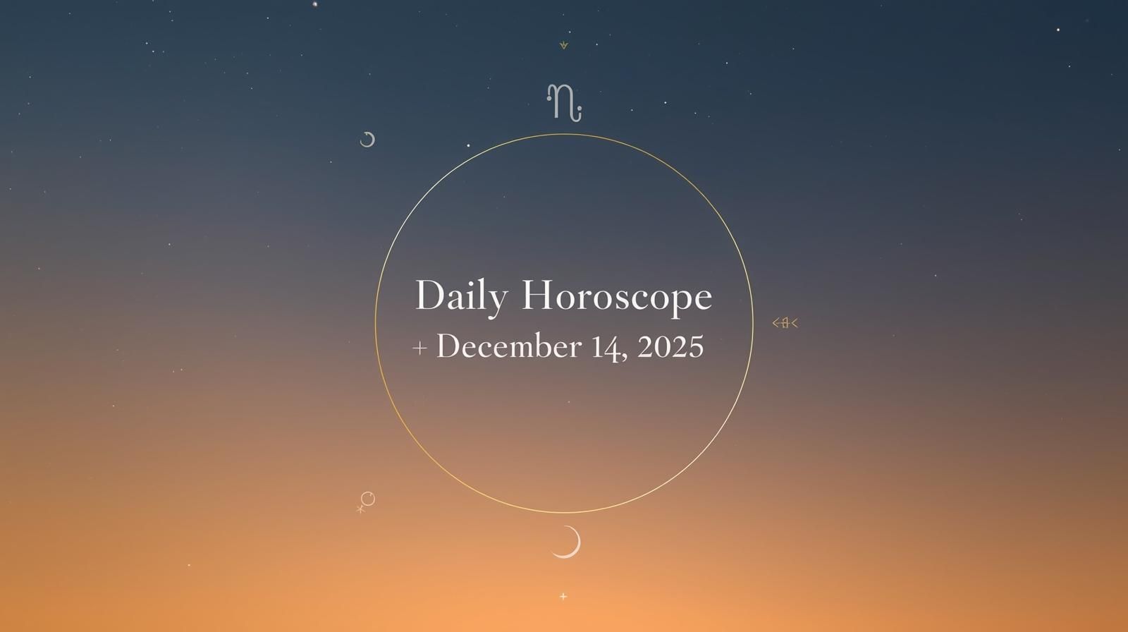 Daily Horoscope for December 14 2025