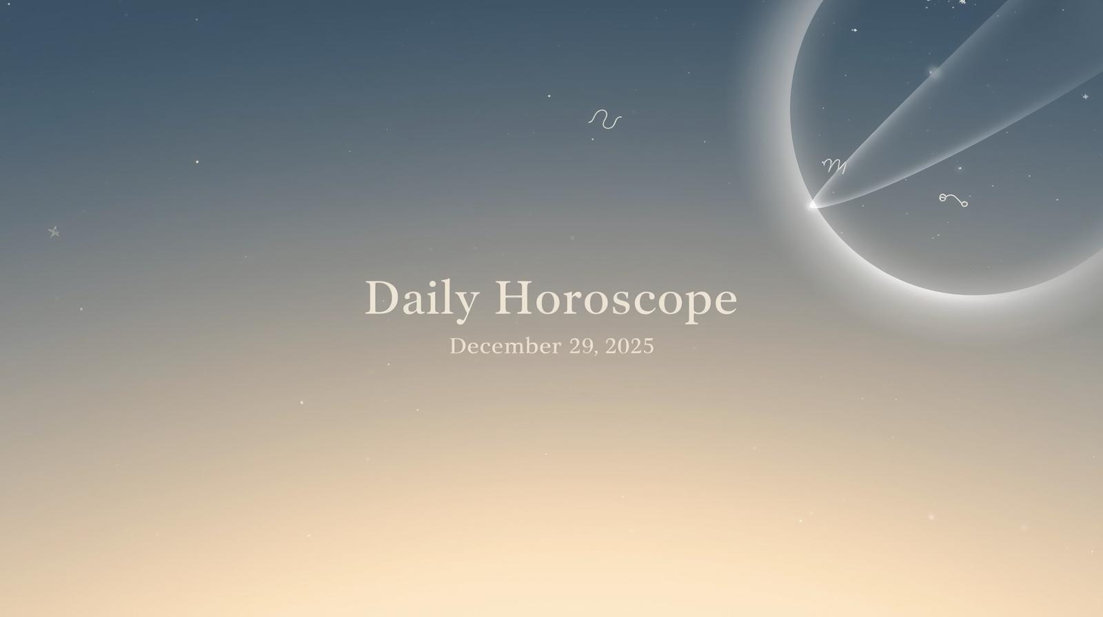 Daily Horoscope for December 29 2025