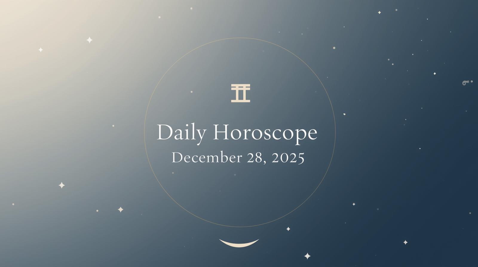 Daily Horoscope for December 28 2025