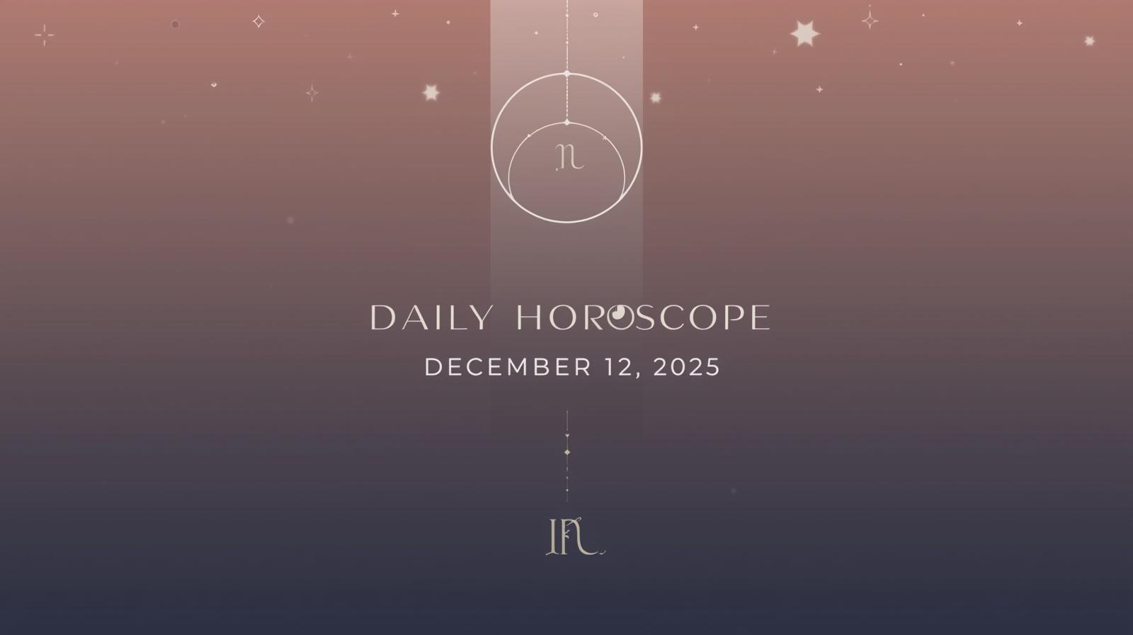 Daily Horoscope for December 12 2025