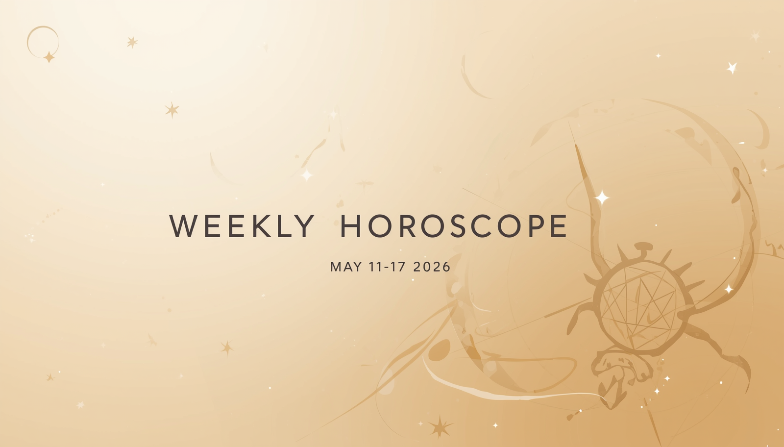 Weekly Horoscope for May 11 – 17 2026
